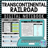 Transcontinental Railroad DIGITAL Interactive Notebook | C