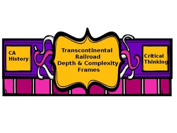 Preview of Transcontinental Railroad Depth and Complexity Frames