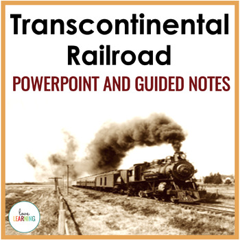 Preview of Transcontinental Railroad Slides Lesson and Notes Activity