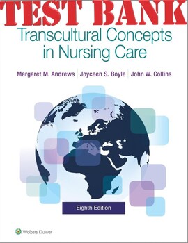 Preview of Transcultural Concepts in Nursing Care 8th Edition, Margaret Andrews TEST BANK