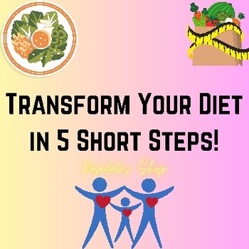 Preview of Transform Your Diet into 5 Short Steps ~ Staying Healthy Guide