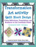 Transformation Art 1 -  Quilt Activity/Class project (CCSS