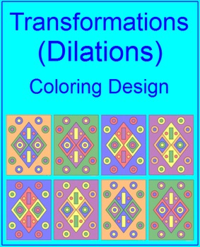 Preview of TRANSFORMATIONS: DILATIONS - COLORING ACTIVITY - 4 COLOR CHOICES