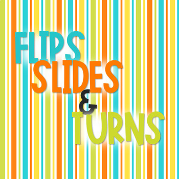 Preview of Transformations: Flips, Slides and Turns