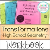 HS Geometry Transformations Workbook  ~ Translations, Rota
