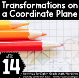 Transformations in the Coordinate Plane 8th Grade Math Sta