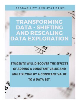 Preview of Transforming Data - Shifting and Rescaling Data Exploration (AP Stats)