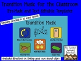 Transition Music for the Classroom: Pre-Made & Editable Templates