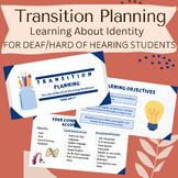 Transition Planning for Deaf/Hard of Hearing - Who Am I - 