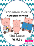 Transition Words- Mini Lesson W.5.3c