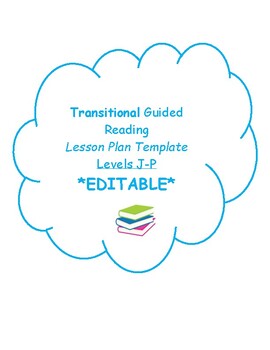 Preview of Transitional Guided Reading Lesson Plan Template (EDITABLE) with Glow and Grow