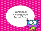 Editable Transitional Kindergarten Report Card