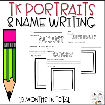 Preview of Transitional Kindergarten - TK - Monthly Name Writing and Self Portraits