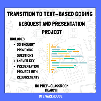Preview of Transitioning to Text-Based Programming WebQuest and Media Piece Project