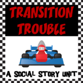 Transitions without Trouble, Social Story Unit