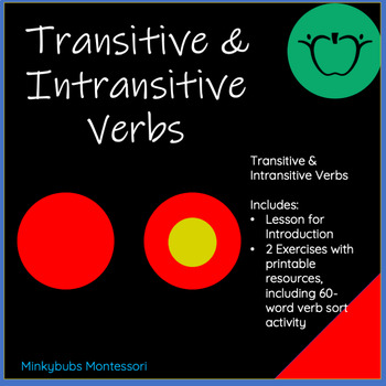 Preview of Transitive & Intransitive Verb Lesson & Activities Verb Sort Montessori 9-12 DL
