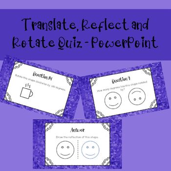 Preview of Translate, Reflect and Rotate Whole Class Quiz with Answers - PowerPoint
