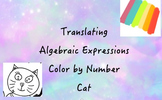 Color By Numbers Translating Algebraic Expressions  Cat