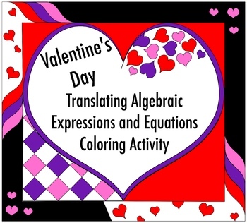 Preview of Translating Algebraic Expressions Valentine’s Day Coloring Activity