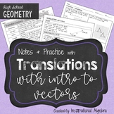 Translations with Intro to Vectors: Notes & Practice