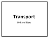 Transport - Old and New