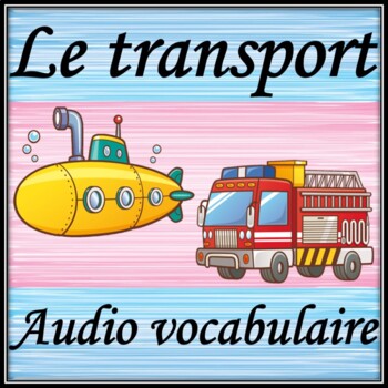 Preview of Transport in French  Audio vocabulary  Le transport en français Vocabulaire