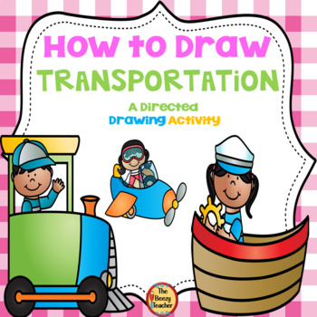 Preview of Transportation A How to Draw Directed Drawing Activity | Writing