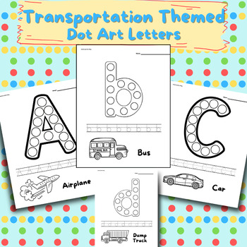 Preview of Transportation Alphabet Dot Art, Tracing Letters, Handwriting Practice, Vehicles