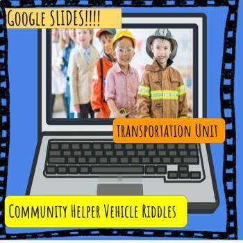 Preview of Transportation Community Helper Unit Whose Vehicle is This? Google Slide Riddles