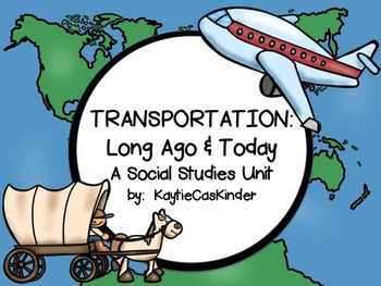 Preview of Transportation: Long Ago and Today: A Social Studies Unit