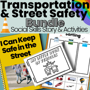 Preview of Transportation & Street Safety Bundle - Social Story Worksheets Mini Book & More