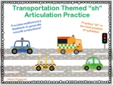 Transportation Themed Final SH Articulation Practiced