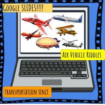 Preview of Transportation Unit Air Vehicle Riddles Google Slides Riddles Games 