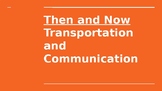 Transportation and Communication Past and Present