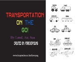 Transpotation On The Go! (By Land, Air, Sea)