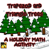 Trapezoid and Triangle Trees: A Holiday Math Activity