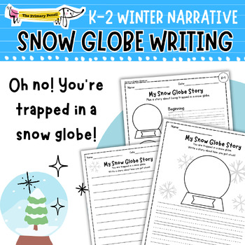 Preview of Trapped In A Snow Globe! Winter Narrative Writing, Display, & Graphic Organizers