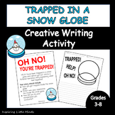 Trapped in a Snow Globe Writing Activity