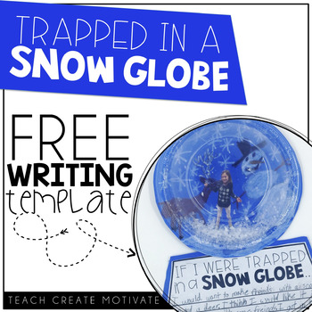 Preview of Trapped in a Snow Globe Writing Freebie