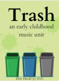 Trash: A 2 Lesson Early Childhood Music Unit