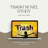 Trash (By Andy Mulligan) Novel Study Student Workbook