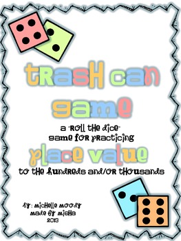 Preview of Trash Can Game - A "Roll the Dice" game for Practicing Place Value