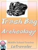 GENERAL HISTORY -Trash bag Archeology