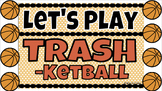 Trashketball: Expressions, Equations, Inequalities