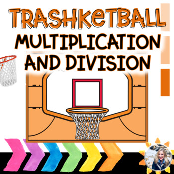 Preview of Trashketball Multiplication and Division