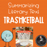 Trashketball Review Game: Summarizing Literary Text for Up