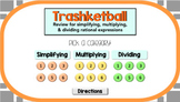 Trashketball Review: Simplifying, Multiplying, and Dividin