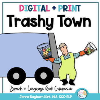 Preview of Trashy Town: Speech and Language Book Companion with Google Slides