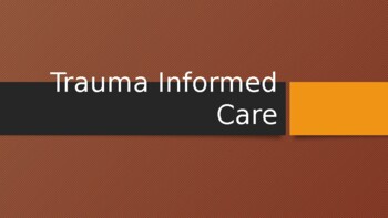 Preview of Trauma Informed Care professional development (Editable Resource)