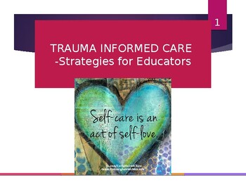 Preview of Trauma Informed Care PPT (Educator Presenting for PD)**